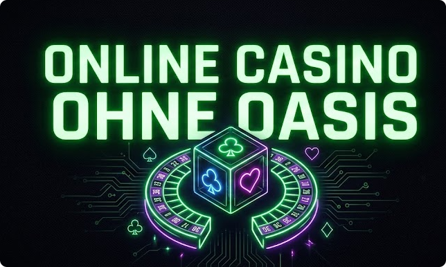 Online Casino Ohne Oasis